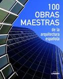 100 OBRAS MAESTRAS DE LA ARQUITECTURA MODERNA ESPAÑOLA