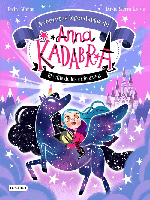 EL VALLE DE LOS UNICORNIOS. AVENTURAS LEGENDARIAS DE ANNA KADABRA, 1