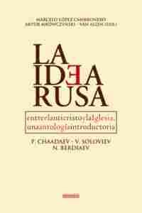 IDEA RUSA, LA. ENTRE EL ANTICRISTO Y LA IGLESIA