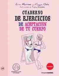 CUADERNO DE  EJERCICIOS DE ACEPTACION DE TU CUERPO