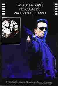 100 MEJORES PELICULAS DE VIAJES EN EL TIEMPO, LAS