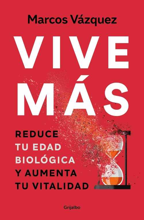VIVE MÁS. REDUCE TU EDAD BIOLÓGICA Y AUMENTA TU VITALIDAD