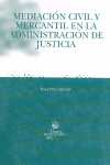 MEDIACION CIVIL Y MERCANTIL EN LA ADMINISTRACION DE JUSTICIA