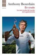 EN CRUDO: LA CARA OCULTA DEL MUNDO DE LA GASTRONOMIA