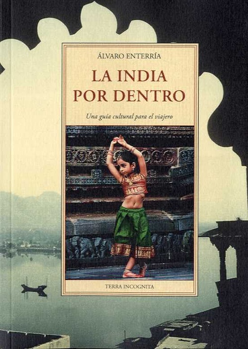LA INDIA POR DENTRO. UNA GUÍA CULTURAL PARA EL VIAJERO