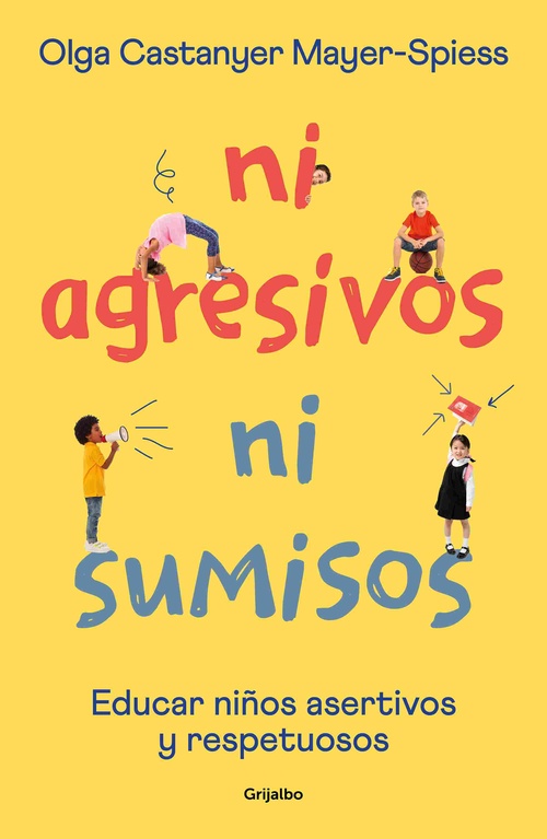 NI AGRESIVOS NI SUMISOS. EDUCAR EN LA ASERTIVIDAD Y EL RESPETO