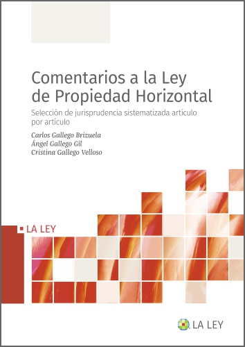 COMENTARIOS A LA LEY DE PROPIEDAD HORIZONTAL. SELECCIÓN DE JURISPRUDENCIA SISTEMATIZADA ARTÍCULO POR