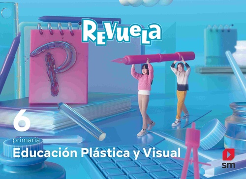 6º PR. EDUCACIÓN PLÁSTICA Y VISUAL.  REVUELA.