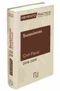 MEMENTO PRÁCTICO SUCESIONES, CIVIL-FISCAL. 2018-2019