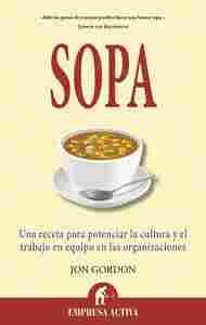 SOPA: UNA RECETA PARA POTENCIAR LA CULTURA Y EL TRABAJO EN EQUIPO EN LAS ORGANIZACIONES