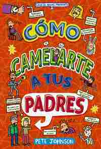 CÓMO CAMELARTE A TUS PADRES