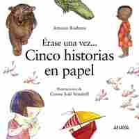 ERASE UNA VEZ...CINCO HISTORIAS EN PAPEL