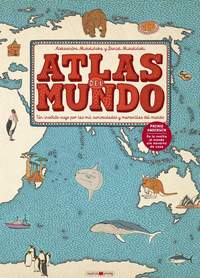ATLAS DEL MUNDO. UN INSÓLITO VIAJE POR LAS MIL CURIOSIDADES Y MARAVILLAS DEL MUNDO