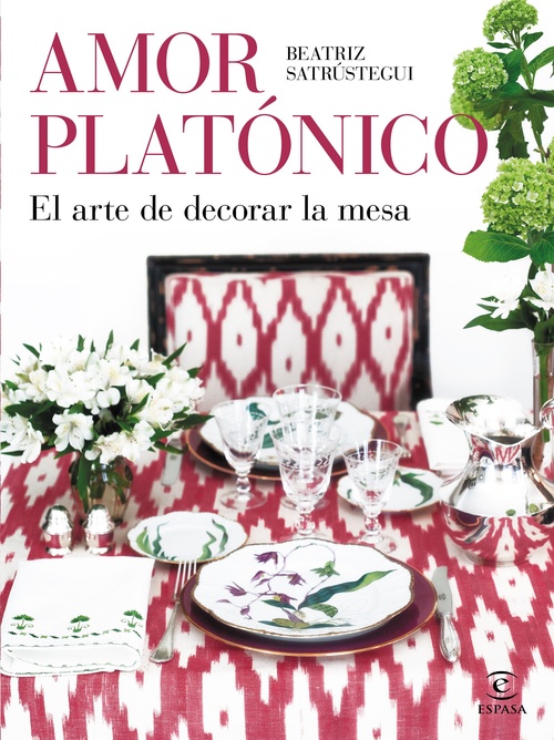 AMOR PLATÓNICO. EL ARTE DE DECORAR LA MESA