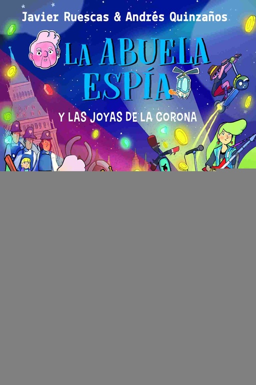 LA ABUELA ESPÍA Y LAS JOYAS DE LA CORONA. LA ABUELA ESPÍA, 2.