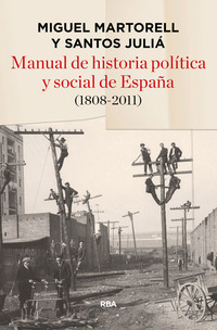 MANUAL HISTORIA POLITICA Y SOCIAL ESPAÑA 1808-2011.
