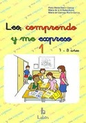 LEO, COMPRENDO Y ME EXPRESO, 1 (7 - 8 AÑOS)