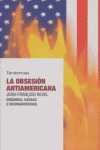 OBSESION ANTIAMERICANA, LA