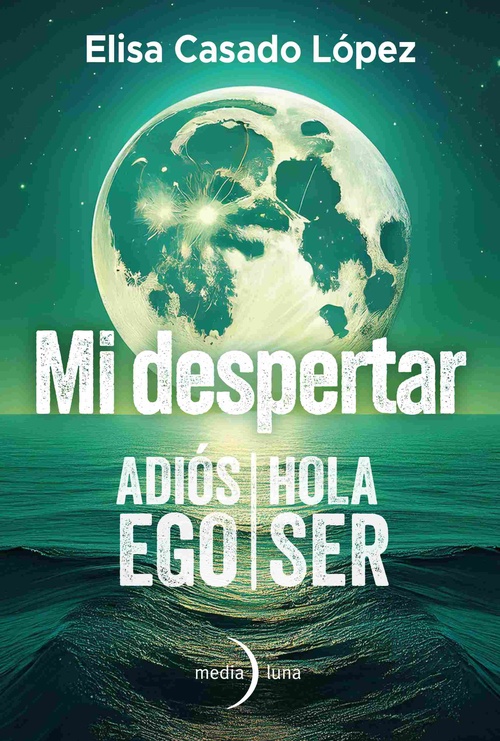MI DESPERTAR: ADIOS EGO, HOLA SER