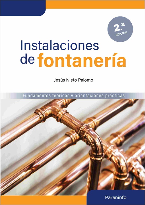 (2º) INSTALACIONES DE FONTANERÍA. FUNDAMENTOS TEÓRICOS Y ORIENTACIONES PRÁCTICAS