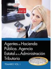 TEMARIO VOL I. AGENTES HACIENDA PUBLICA AGENCIA ESTATAL TRIBUTARIA