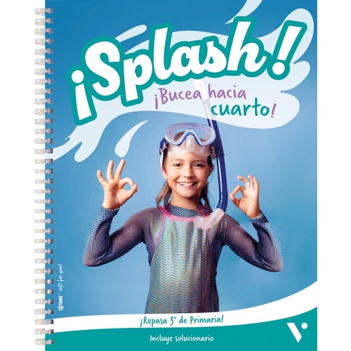 ¡SPLASH! ¡BUCEA HACIA CUARTO! ¡REPASA 3º DE PRIMARIA! CUADERNO VACACIONES