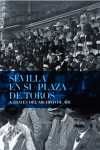 SEVILLA EN SU PLAZA DE TOROS A TRAVES DEL ARCHIVO