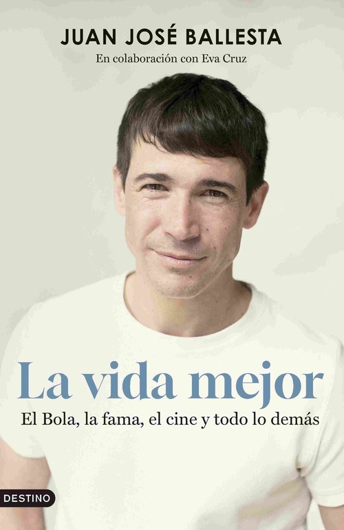 LA VIDA MEJOR. EL BOLA, LA FAMA, EL CINE Y TODO LO DEMÁS