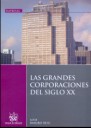 LAS GRANDES CORPORACIONES DEL SIGLO XX.
