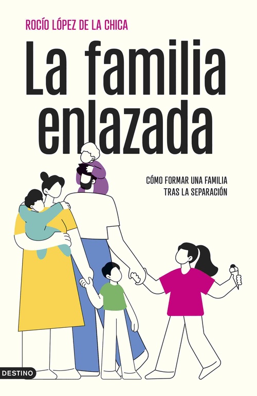 LA FAMILIA ENLAZADA. CÓMO FORMAR UNA FAMILIA TRAS LA SEPARACIÓN