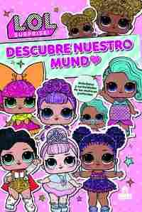 LOL SURPRISE DESCUBRE NUESTRO MUNDO