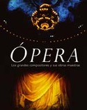 OPERA GRANDES COMPOSITORES Y SUS OBRAS MAESTRAS