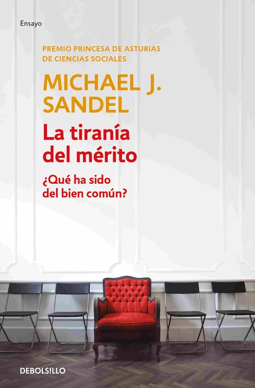 LA TIRANÍA DEL MÉRITO. ¿QUÉ HA SIDO DEL BIEN COMÚN?