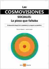COSMOVISIONES SOCIALES: LA PIEZA QUE FALTABA, LAS                               EL DESARROLLO INTEGR
