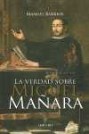 VERDAD SOBRE MIGUEL MAÑARA, LA