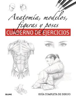 GUÍA COMPLETA DIBUJO. ANATOMÍA, MODELOS, FIGURAS Y POSES. CUADERNO DE EJERCICIOS