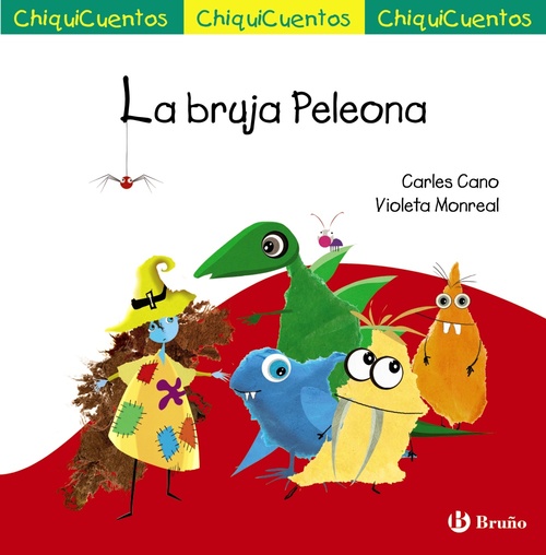 LA BRUJA PELEONA. CHIQUICUENTOS, 69.