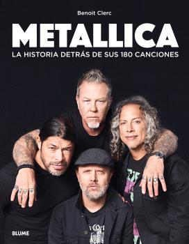 METALLICA. LA HISTORIA DETRÁS DE SUS 180 CANCIONES