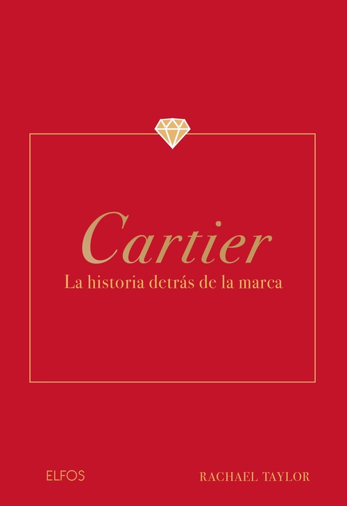 CARTIER. LA HISTORIA DETRÁS DE LA MARCA