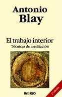 EL TRABAJO INTERIOR. TECNICAS DE MEDITACION