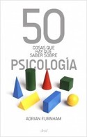 50 COSAS QUE HAY QUE SABER SOBRE PSICOLOGÍA