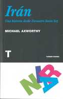 IRAN. UNA HISTORIA DESDE ZOROASTRO HASTA HOY