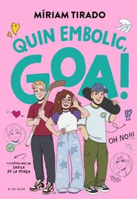 EM DIC GOA 10 - QUIN EMBOLIC, GOA!                                              OH NO!!!