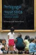 PEDAGOGIA MUSEISTICA. NUEVAS PERSPECTIVAS Y TENDENCIAS ACTUALES