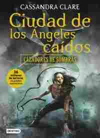 4. CIUDAD DE LOS ÁNGELES CAÍDOS. CAZADORES DE SOMBRAS