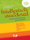 INTELIGENCIA EMOCIONAL: JUEGOS Y DINAMICAS PARA GRUPOS