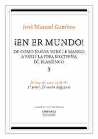 ¡EN ER MUNDO! DE CÓMO NUEVA YORK LE MANGÓ A PARÍS LA IDEA MODERNA DE FLAMENCO 3. JET LAG OLE STARS I