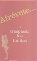 ATREVETE A TRASPASAR LOS LIMITES
