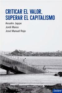 CRITICAR EL VALOR, SUPERAR EL CAPITALISMO