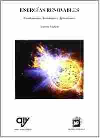 ENERGIAS RENOVABLES. (FUNDAMENTOS, TECNOLOGIAS Y APLICACIONES.)